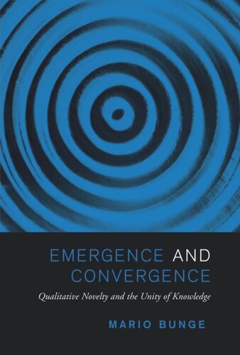 Emergence and Convergence: Qualitative Novelty and the Unity of Knowledge