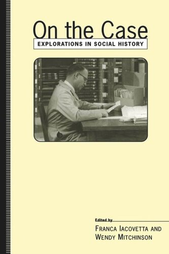 On the Case: Explorations in Social History