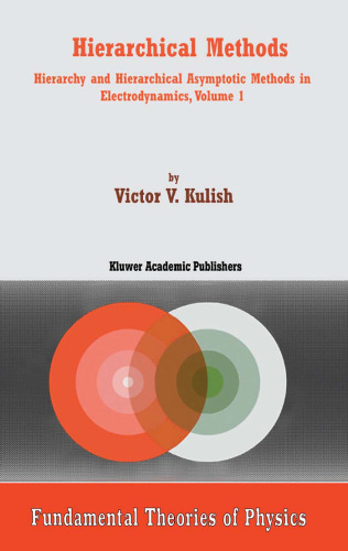 Hierarchical Methods: Hierarchy and Hierarchical Asymptotic Methods in Electrodynamics