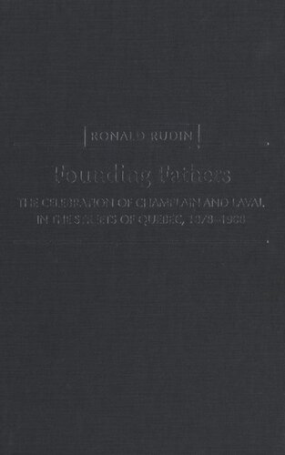 Founding Fathers: The Celebration of Champlain and Laval in the Streets of Quebec, 1878-1908