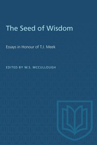 The Seed of Wisdom: Essays in Honour of T.J. Meek