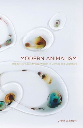 Modern Animalism: Habitats of Scarcity and Wealth in Comics and Literature
