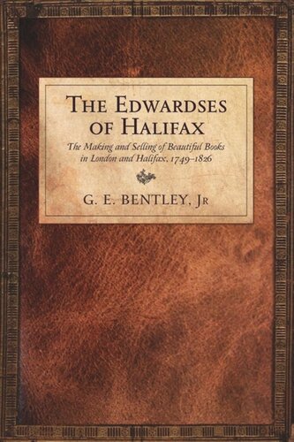 The Edwardses of Halifax: The Making and Selling of Beautiful Books in London and Halifax, 1749-1826