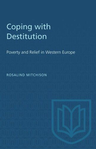 Coping with Destitution: Poverty and Relief in Western Europe
