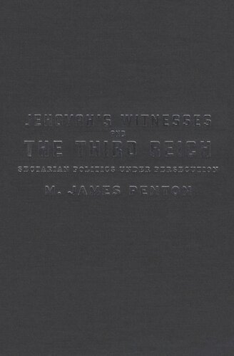 Jehovah's Witnesses and the Third Reich: Sectarian Politics under Persecution