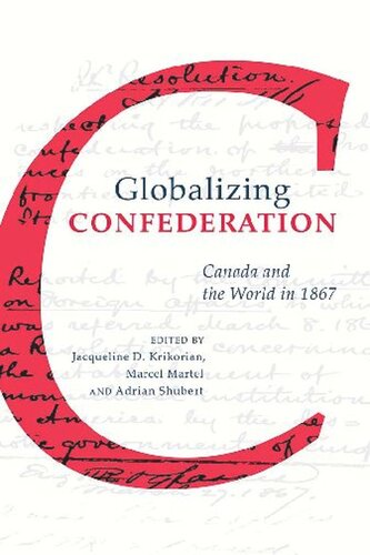 Globalizing Confederation: Canada and the World in 1867