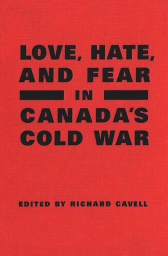 Love, Hate, and Fear in Canada's Cold War