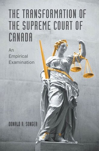 The Transformation of the Supreme Court of Canada: An Empirical Examination