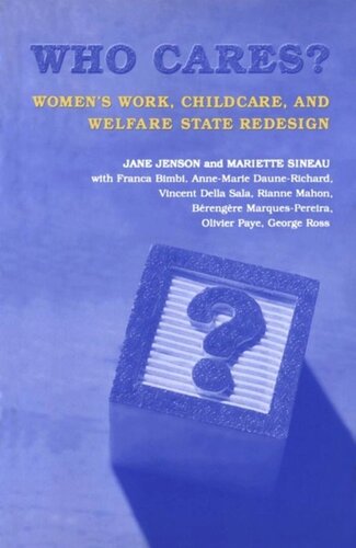 Who Cares?: Women's Work, Childcare, and Welfare State Redesign