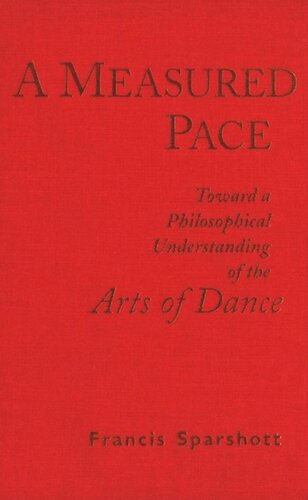 A Measured Pace: Toward a Philosophical Understanding of the Arts of Dance