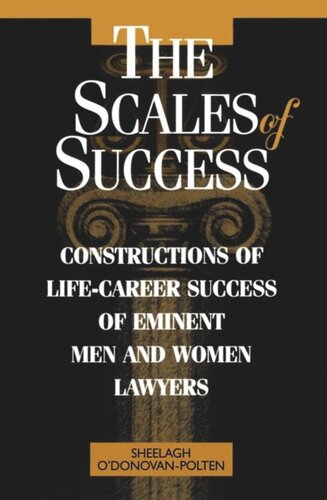 The Scales of Success: Constructions of Life-Career Success of Eminent Men and Women Lawyers