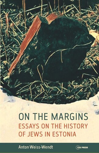 On the Margins: Essays on the History of Jews in Estonia