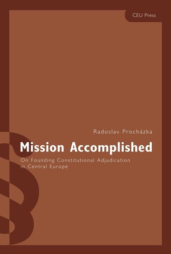 Mission Accomplished: On Founding Constitutional Adjudication in Central Europe