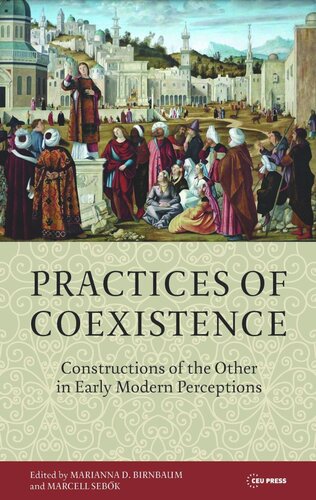 Practices of Coexistence: Constructions of the Other in Early Modern Perceptions