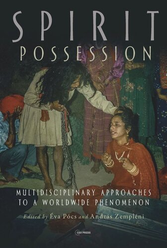 Spirit Possession: Multidisciplinary Approaches to a Worldwide Phenomenon