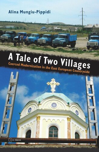 A Tale of Two Villages: Coerced Modernization in the East European Countryside