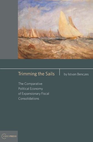 Trimming the Sails: The Comparative Political Economy of Expansionary Fiscal Consolidations