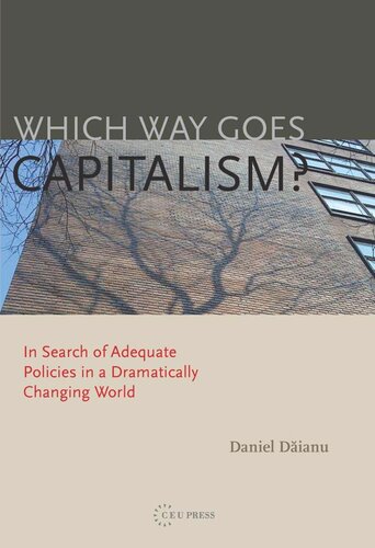 Which Way Goes Capitalism?: In Search of Adequate Policies in a Dramatically Changing World