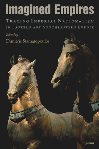 Imagined Empires: Tracing Imperial Nationalism in Eastern and Southeastern Europe