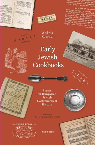 Early Jewish Cookbooks: Essays on Hungarian Jewish Gastronomical History