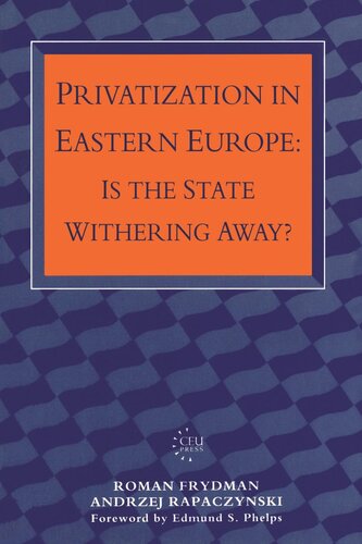 Privatization in Eastern Europe: Is the State Withering Away?