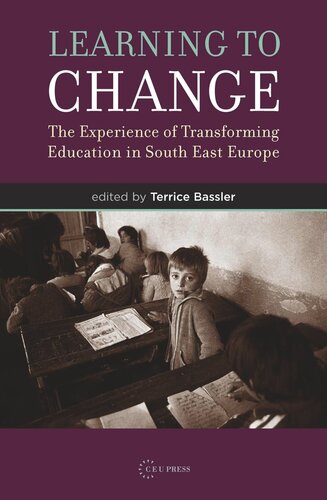 Learning to Change: The Experience of Transforming Education in South East Europe