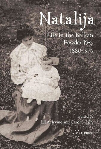Natalija: Life in the Balkan Powder Keg, 1880-1956