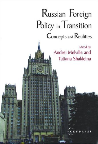 Russian Foreign Policy in Transition: Concepts and Realities