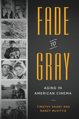 Fade to Gray: Aging in American Cinema