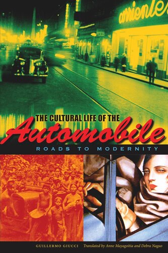 The Cultural Life of the Automobile: Roads to Modernity