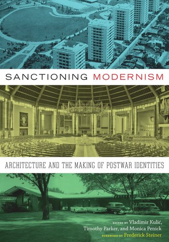 Sanctioning Modernism: Architecture and the Making of Postwar Identities