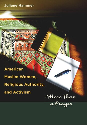 American Muslim Women, Religious Authority, and Activism: More Than a Prayer