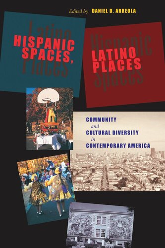 Hispanic Spaces, Latino Places: Community and Cultural Diversity in Contemporary America