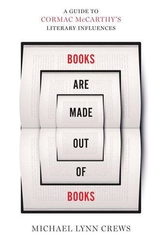 Books Are Made Out of Books: A Guide to Cormac McCarthy's Literary Influences