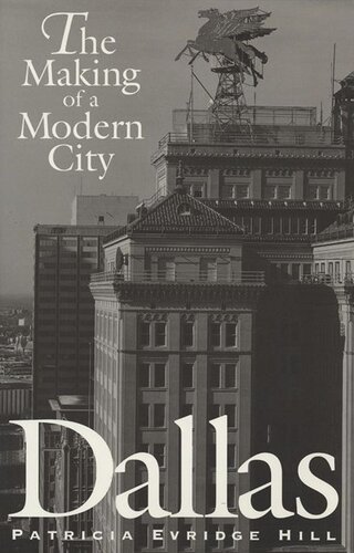 Dallas: The Making of a Modern City