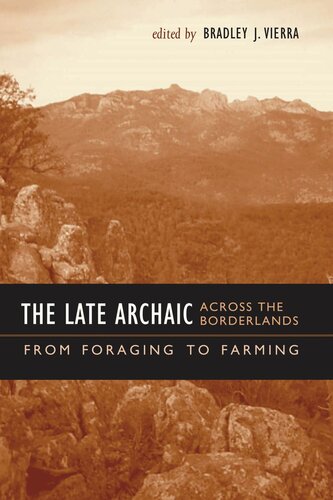 The Late Archaic across the Borderlands: From Foraging to Farming