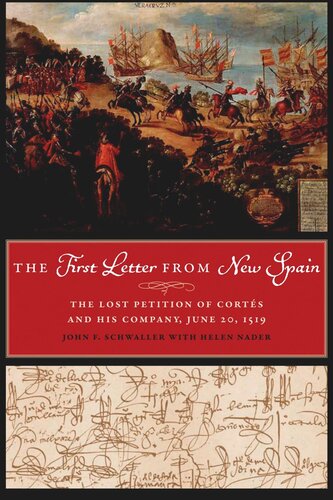 The First Letter from New Spain: The Lost Petition of Cortés and His Company, June 20, 1519