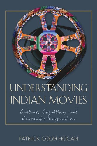 Understanding Indian Movies: Culture, Cognition, and Cinematic Imagination