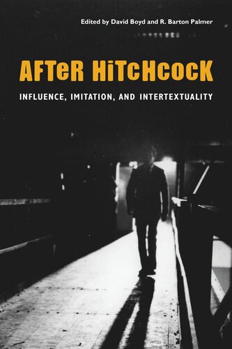 After Hitchcock: Influence, Imitation, and Intertextuality