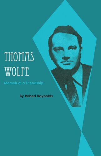 Thomas Wolfe: Memoir of a Friendship