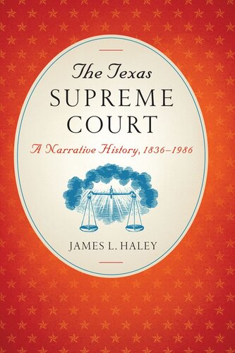 The Texas Supreme Court: A Narrative History, 1836–1986