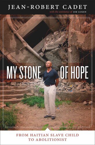 My Stone of Hope: From Haitian Slave Child to Abolitionist