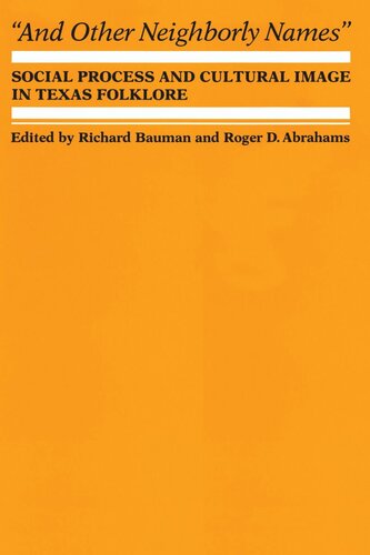 And Other Neighborly Names: Social Process and Cultural Image in Texas Folklore