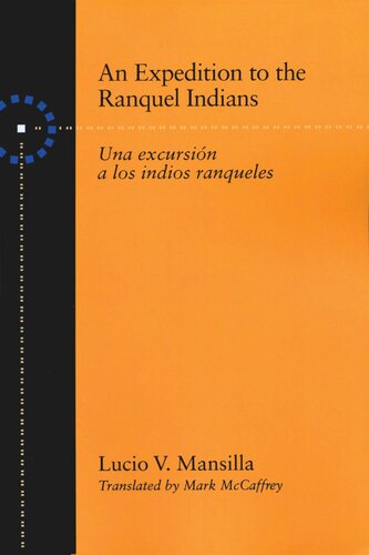 An Expedition to the Ranquel Indians: Excursion a los indios ranqueles
