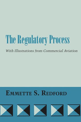 The Regulatory Process: With Illustrations from Commercial Aviation