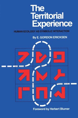 The Territorial Experience: Human Ecology as Symbolic Interaction