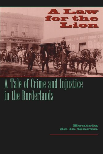 A Law for the Lion: A Tale of Crime and Injustice in the Borderlands