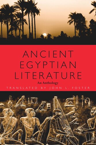 Ancient Egyptian Literature: An Anthology