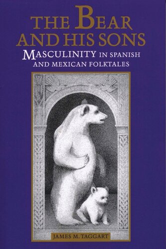 The Bear and His Sons: Masculinity in Spanish and Mexican Folktales
