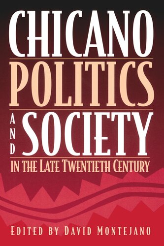 Chicano Politics and Society in the Late Twentieth Century